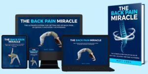 The Back Pain Miracle guidebook for relieving back pain naturally and effectively